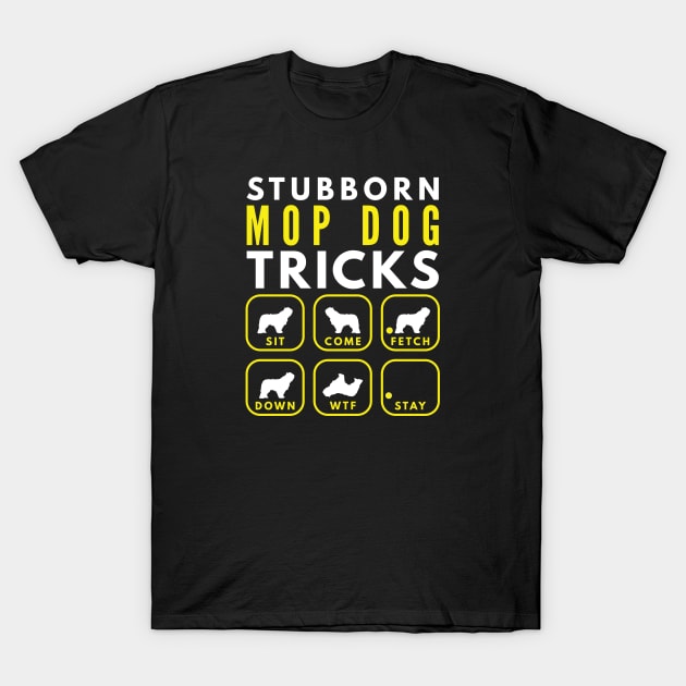 Stubborn Mop Dog Tricks - Dog Training T-Shirt by DoggyStyles